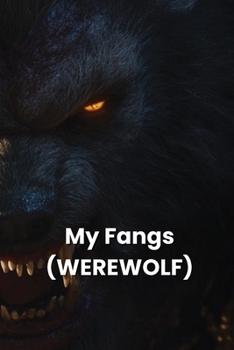 Paperback My Fangs (WEREWOLF) Book