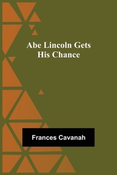 Paperback Abe Lincoln Gets His Chance Book
