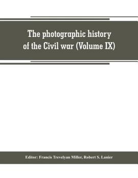 Paperback The photographic history of the Civil war (Volume IX) Poetry and Eloquence of Blue and Gray Book