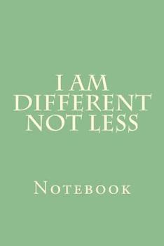 Paperback I Am Different Not Less: Notebook Book