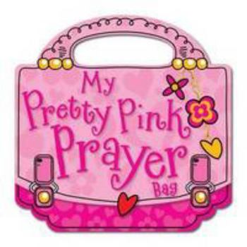 Paperback My Pretty Pink Prayer Bag Book