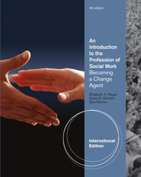 Paperback An Introduction to the Profession of Social Work. Elizabeth Segal, Karen Gerdes, Sue Steiner Book