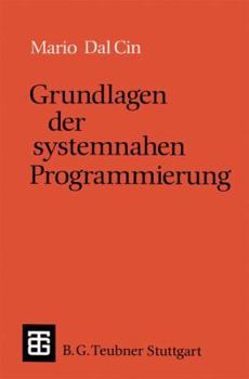 Paperback Grundlagen Der Systemnahen Programmierung [German] Book