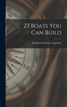 Hardcover 23 Boats You Can Build Book