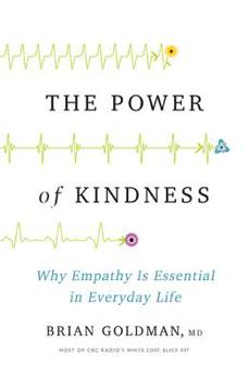 Hardcover The Power of Kindness: Why Empathy Is Essential in Everyday Life Book