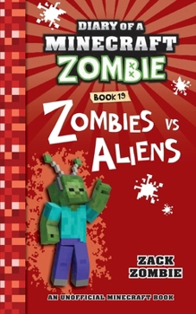 Paperback Diary of a Minecraft Zombie Book 19: Zombies Vs. Aliens Book