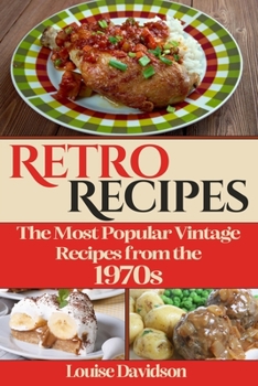 Paperback Retro Recipes The Most Popular Vintage Recipes from the 1970s Book