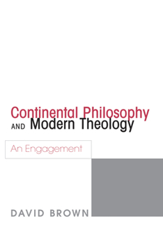 Paperback Continental Philosophy and Modern Theology Book