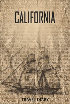 Paperback California Travel Diary: Travel and vacation diary for California. A logbook with important pre-made pages and many free sites for your travel Book