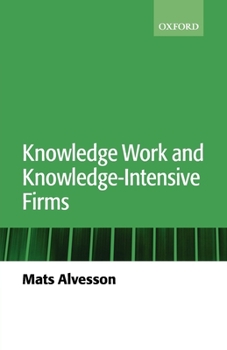 Paperback Knowledge Work and Knowledge-Intensive Firms Book