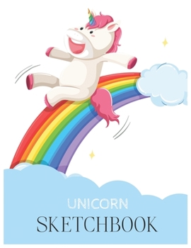 Unicorn SketchBook: Unicorn Is Real Dream Come True Magical Unicorn Kawaii Blank Large SketchBook for Kids and Girls to Draw White Paper Activity Book 8.5 x 11 Inches 110 Pages