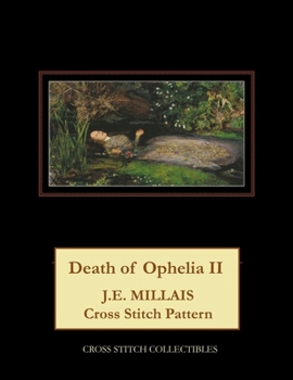 Paperback Death of Ophelia II: J.E. Millais Cross Stitch Pattern Book