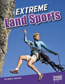 Extreme Land Sports - Book  of the Sports to the Extreme
