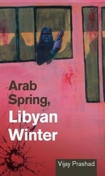 Paperback Arab Spring, Libyan Winter Book
