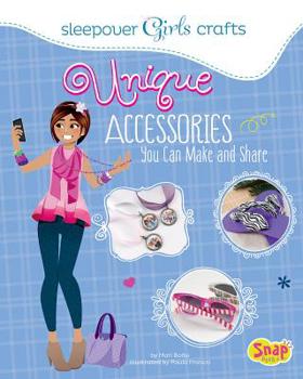 Hardcover Unique Accessories You Can Make and Share Book