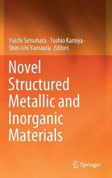 Hardcover Novel Structured Metallic and Inorganic Materials Book