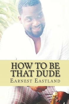 Paperback How to be that Dude Book