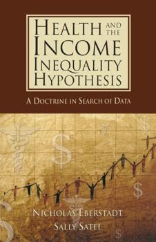 Health and the Income Inequality Hypothesis: A Doctrine in Search of Data