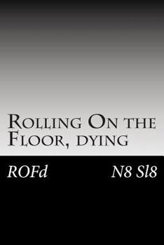 Paperback Rolling On the Floor, dying: ROFd Book