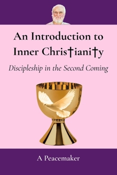 Paperback An Introduction to Inner Christianity: Discipleship in the Second Coming Book