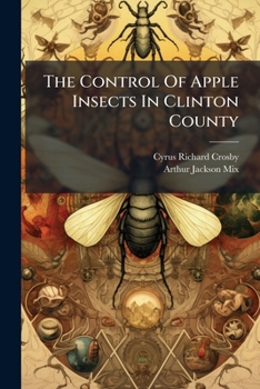 Paperback The Control Of Apple Insects In Clinton County Book