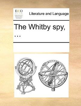 Paperback The Whitby Spy, ... Book