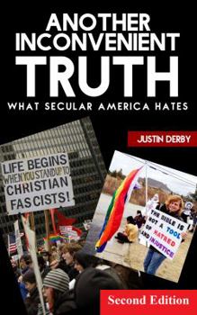 Another Inconvenient Truth: What Secular America Hates