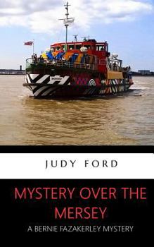 Mystery Over the Mersey - Book #6 of the Bernie Fazakerley Mysteries