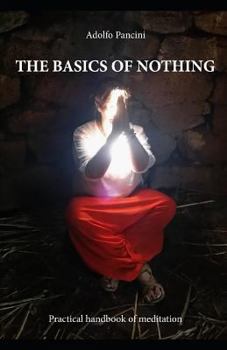 Paperback The Basics of Nothing: Practical Handbook of Meditation Book