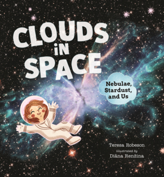 Library Binding Clouds in Space: Nebulae, Stardust, and Us Book