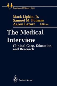 Paperback The Medical Interview: Clinical Care, Education, and Research Book