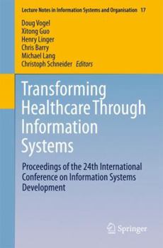 Paperback Transforming Healthcare Through Information Systems: Proceedings of the 24th International Conference on Information Systems Development Book