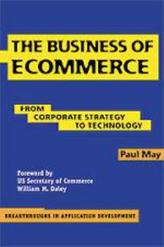 Misc. The Business of Ecommerce: From Corporate Strategy to Technology Book