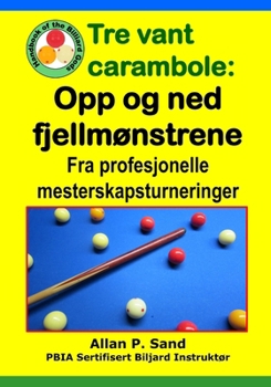 Tre vant carambole - Opp og ned fjellmønstrene: Fra profesjonelle mesterskapsturneringer