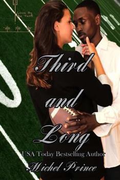 Third and Long - Book #3 of the Love by the Yard