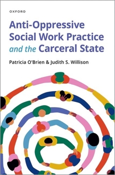 Paperback Anti-Oppressive Social Work Practice and the Carceral State Book