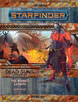 Paperback Starfinder Adventure Path: The Ruined Clouds (Dead Suns 4 of 6) Book