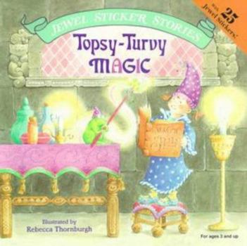 Paperback Topsy-Turvy Magic [With 25 Jewel Stickers] Book