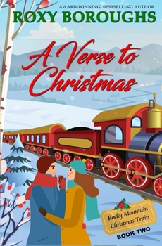 Paperback A Verse to Christmas (The Rocky Mountain Christmas Train Book 2) Book