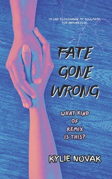 Paperback Fate Gone Wrong: What Kind Of Remix Is This? Book