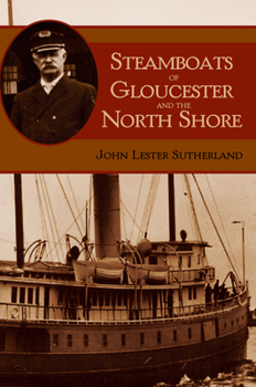 Paperback Steamboats of Gloucester and the North Shore Book