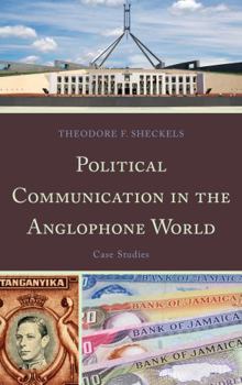 Hardcover Political Communication in the Anglophone World: Case Studies Book