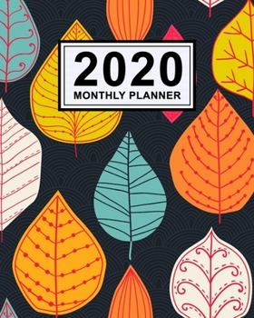 Paperback Leaf 2020 Weekly & Monthly Planner: Leaf 2020 Daily, Weekly & Monthly Calendar Planner - January to December - 110 Pages (8x10) Book
