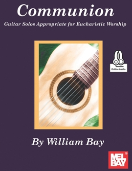Paperback Communion Guitar Solos Appropriate for Eucharistic Worship Book