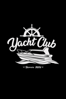 Paperback Yacht club since 2018: 6x9 Sailing - grid - squared paper - notebook - notes Book