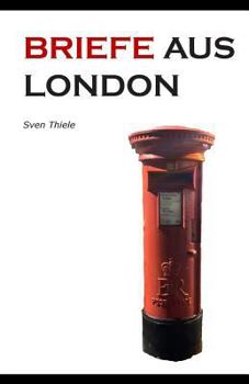Paperback Briefe aus London: Leben in einer europäischen Mega-City [German] Book