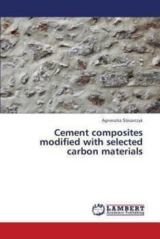 Paperback Cement Composites Modified with Selected Carbon Materials Book