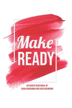 Paperback Make Ready: An Advent Devotional Book