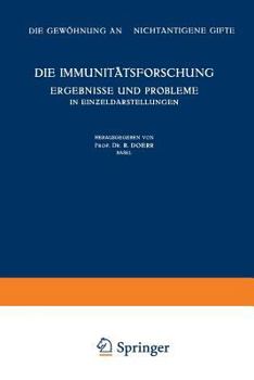 Paperback Die Immunitätsforschung Ergebnisse Und Probleme in Ein&#438;eldarstellungen: Band V: Die Gewöhnung an Nichtantigene Gifte [German] Book
