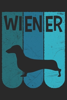 Wiener: Dina5 Blanko Notizbuch Tagebuch Planer Notizblock Kladde Journal Strazze Für Hundeliebhaber (German Edition)